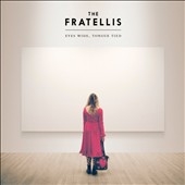 The Fratellis/Eyes Wide, Tongue Tied[COOKCD628]