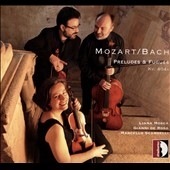 Mozart/Bach - Preludes & Fugues KV.404a Mozart/Bach - Preludes & Fugues KV.404a
