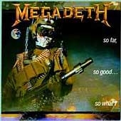 Megadeth/So Far,So Good...So What! [5986262]