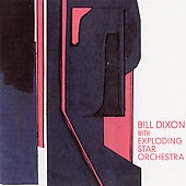 Bill Dixon with Exploding Star Orchestra