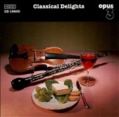 Classical Delights - Beethoven, Mozart, Ravel, Chopin, et al Classical Delights - Beethoven, Mozart, Ravel, Chopin, et al