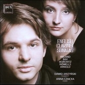English Clarinet Sonatas - Ireland, Bax, Horovitz, Howells, Arnold English Clarinet Sonatas - Ireland, Bax, Horovitz, Howells, Arnold