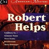 American Masters - Robert Helps: Symphony no 1, etc
