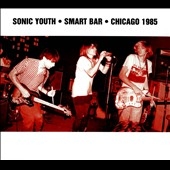 Sonic Youth/Smart Bar, Chicago 1985[GOO016CD]