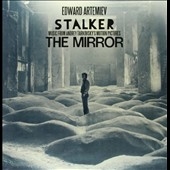 Stalker - The Mirror: Music From Andrey Tarkovsky's Motion Pictures