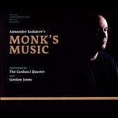 Alexander Raskatov: Monk's Music