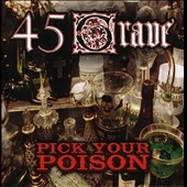 45 Grave/Pick Your Poison[310802]