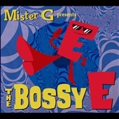 The Bossy E 
