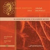 Adolph Henselt: Kammermusik (Chamber Music)