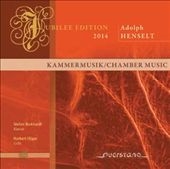 Adolph Henselt: Kammermusik (Chamber Music) Adolph Henselt: Kammermusik (Chamber Music)