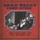 Wnyc Radio New York， 12th Dec Leadbelly＆WoodyGuthrie