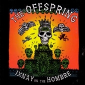 Ixnay On The Hombre (Colored Vinyl)＜限定盤＞