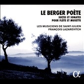 Berger Poete: Suites et Sonates pour Flute et Musette