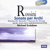 Rossini: Sonatas for Strings / Michael Erxleben, et al Rossini: Sonatas for Strings / Michael Erxleben, et al