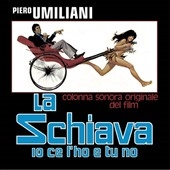 Piero Umiliani/La Schiava Io Ce L'ho E Tu No[CMT52]