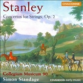 Stanley: Concertos for Strings Op 2 / Simon Standage, et al
