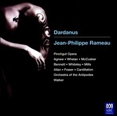 J-P.Rameau: Dardanus / Antony Walker(cond), Orchestra of the Antipodes, Paul Agnew(T), Miriam Allan(S), etc
