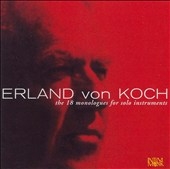 Erland von Koch: 18 Monologues for Solo Instruments No.1-No.18