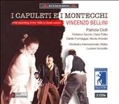 BELLINI:I CAPULETI E I MONTECCHI (1830 LA SCALA VERSION):LUCIANO ACOCELLA(cond)/ITALIAN INTERNATIONAL ORCHESTRA/PATRIAIZ CIOFI(S)/CLARA POLITO(S)/DANILO FORMAGGIA(T)/ETC