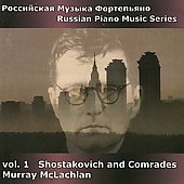 Russian Piano Music Series Vol.1 - Shostakovich and Comrades