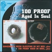 Somebody's Been Sleeping / 100 Proof Aged in Soul Somebody's Been Sleeping / 100 Proof Aged in Soul