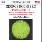 George Rochberg: Piano Music Vol.4