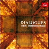 Dialogues - Gregorian Chant, P.Graham, Szymanski, etc Dialogues - Gregorian Chant, P.Graham, Szymanski, etc