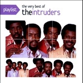 Playlist : The Very Best of The Intruders
