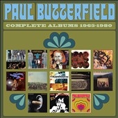 Paul Butterfield/Complete Albums 1965-1980