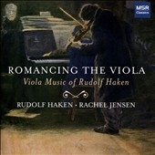 Romancing the Viola - Viola Music of Rudolf Haken