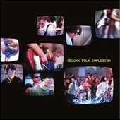 Deluxx Folk Implosion