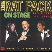 Rat Pack On Stage, The (Live In Las Vegas 1963 & St. Louis 1965)
