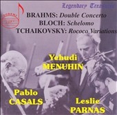 BRAHMS:DOUBLE CONCERTO OP.102/BLOCH:SCHELOMO/TCHAIKOVSKY:ROCOCO VARIATIONS (1969-1976):LESLIE PARNAS(vc)/YUHUDEI MENUHIN(vn)/PABLO CASALS(cond)/CASALS FESTIVAL ORCHESTRA/ANTAL DORATI(cond)/NDR SO/GERVASE DE PEYER(cond)/LONDON MOZART PLAYERS