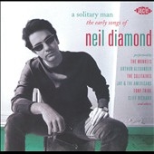 Neil Diamond/A Solitary Man The Early Songs of Neil Diamond[CDCHD1235]