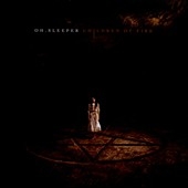 Oh, Sleeper/Children Of Fire