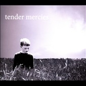 Tender Mercies Tender Mercies