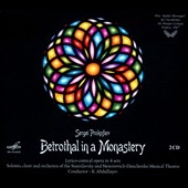 Prokofiev: Betrothal in a Monastery Op.86 Prokofiev: Betrothal in a Monastery Op.86