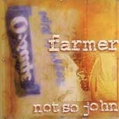 Farmer Not So John