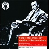 Sergei Rachmaninov Conducts Rachmaninov
