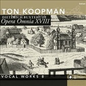 Buxtehude: Opera Omnia XVIII - Vocal Works, Vol.8