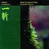 Isshin Emerging: Music For Japanese Koto