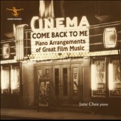 カム・バック・トゥ・ミー~名作映画からのピアノ・アレンジメント集 カム・バック・トゥ・ミー~名作映画からのピアノ・アレンジメント集