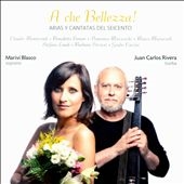 A Che Bellezza! - Arias & Cantatas from 17th Century Italy A Che Bellezza! - Arias & Cantatas from 17th Century Italy