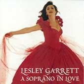 Lesley Garrett - A Soprano In Love Lesley Garrett - A Soprano In Love