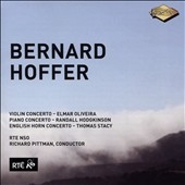 Bernard Hoffer: Violin Concerto; Piano Concerto; English Horn Concerto