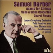 Barber: Violin Concerto Op.14, Piano Concerto Op.38, Adagio for Strings Op.11, etc Barber: Violin Concerto Op.14, Piano Concerto Op.38, Adagio for Strings Op.11, etc