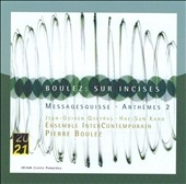 Boulez: Sur Incises, Messagesquisse, Anthemes II / Pierre Boulez(cond), Ensemble Intercontemporain, etc