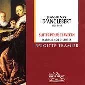 D'Anglebert: Suites pour clavecin / Brigitte Tramier