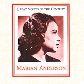 Great Voices of the Century - Marian Anderson