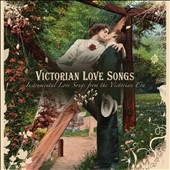 Victorian Love Songs: Instrumental Love Songs from the Victorian Era